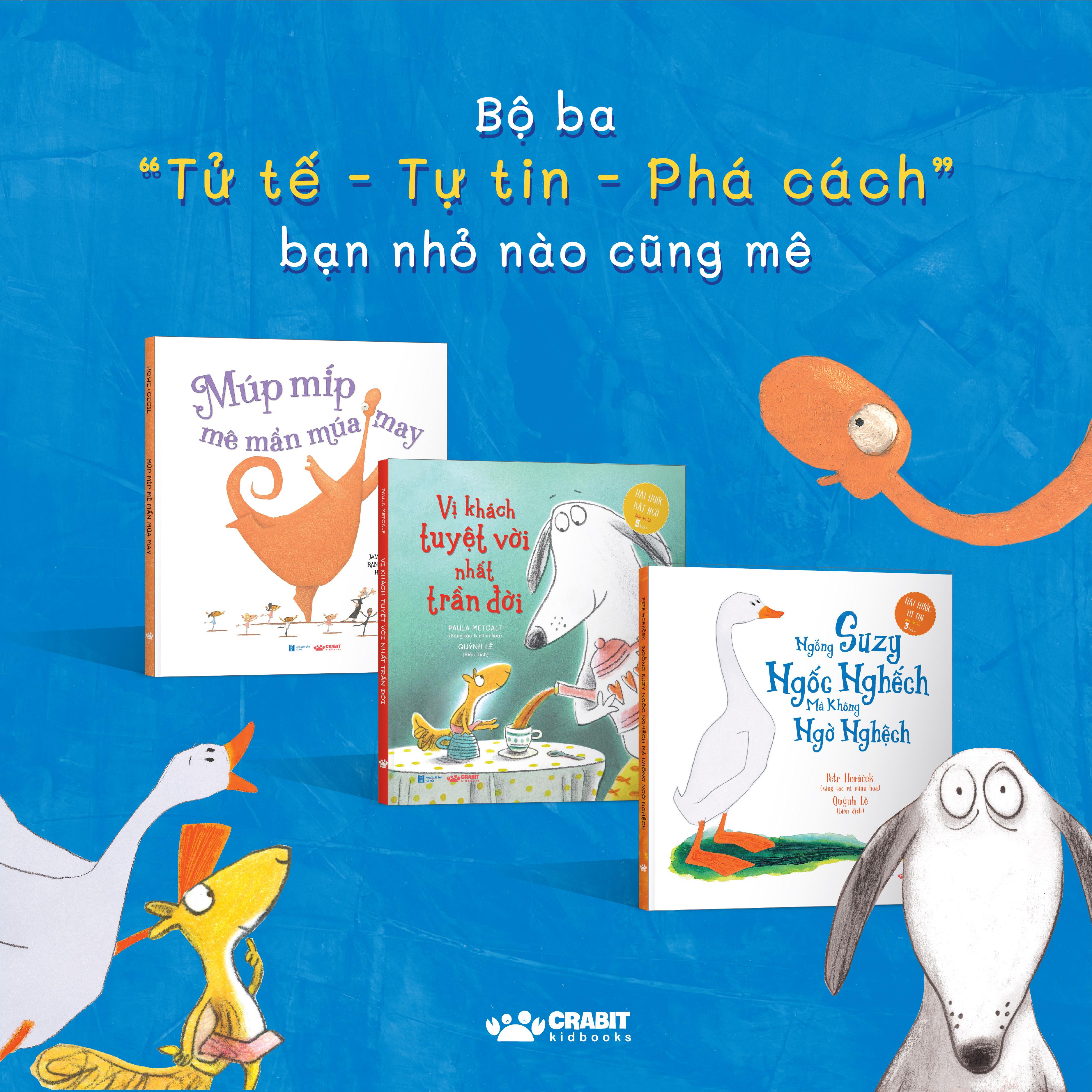 “Tử tế - Tự tin - Phá cách” – Bộ sách căn bản giúp trẻ thành công dù trong bất cứ hoàn cảnh khó khăn nào