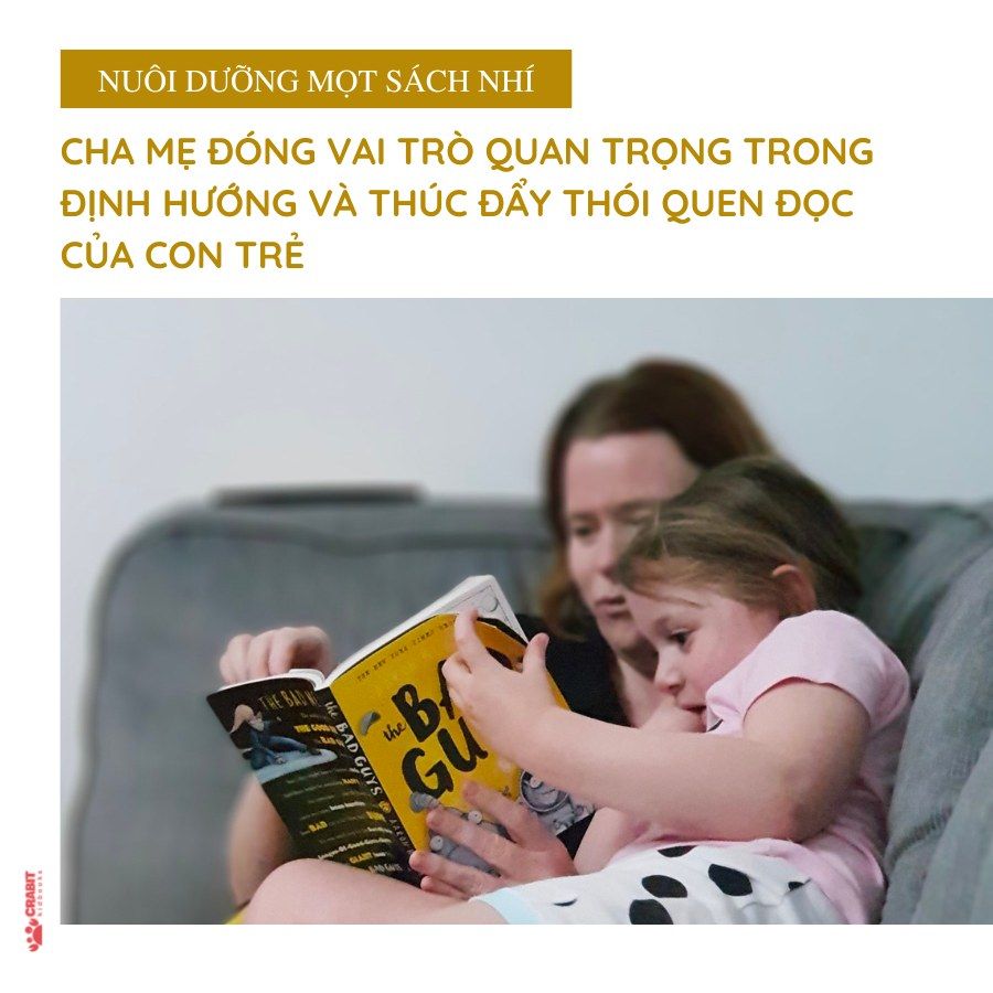 [Tip đọc sách] VAI TRÒ ĐỊNH HƯỚNG CỦA CHA MẸ TRONG VIỆC THÚC ĐẨY THÓI QUEN ĐỌC CỦA TRẺ