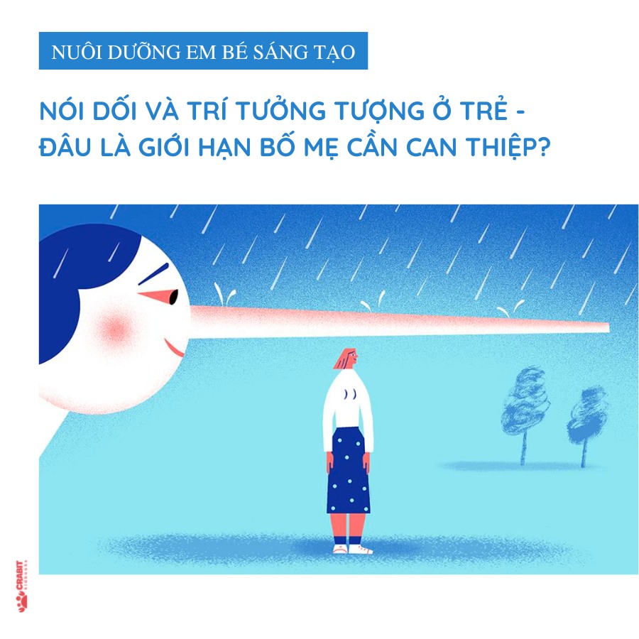 [Tip nuôi dạy] NÓI DỐI VÀ TRÍ TƯỞNG TƯỢNG Ở TRẺ - ĐÂU LÀ GIỚI HẠN BỐ MẸ CẦN CAN THIỆP?