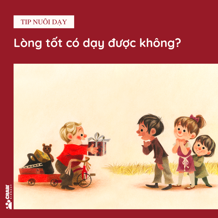 [Tip nuôi dạy] Lòng tốt có dạy được không?