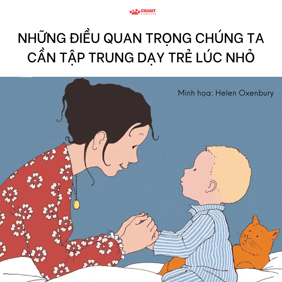 [Tip nuôi dạy] Những điều bố mẹ cần tập trung dạy trẻ lúc nhỏ