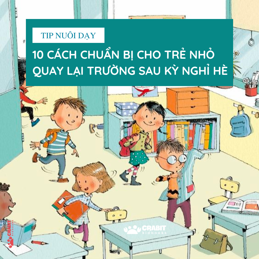 [Tip nuôi dạy] 10 cách chuẩn bị cho trẻ sẵn sàng quay lại trường sau kỳ nghỉ hè