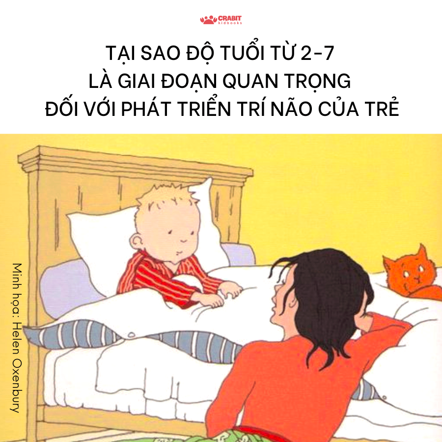 [Tip nuôi dạy] Tại sao 2-7 tuổi là giai đoạn quan trọng để phát triển trí não của trẻ?