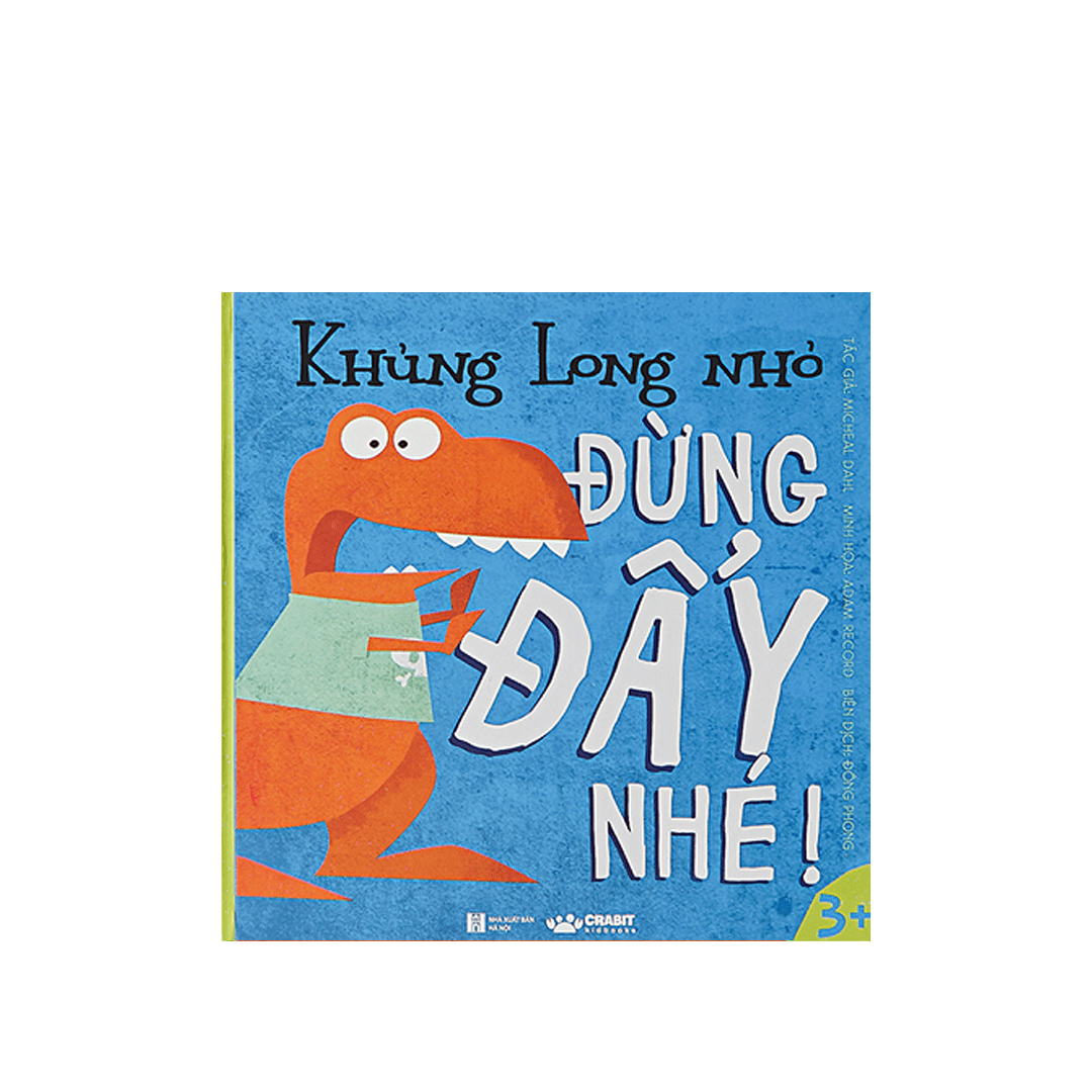 Khủng Long Nhỏ - Đừng Đẩy Nhé