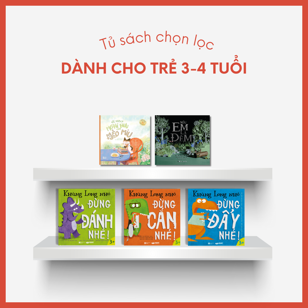 Tủ sách chọn lọc theo từng lứa tuổi