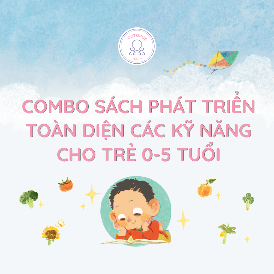 COMBO SÁCH PHÁT TRIỂN KỸ NĂNG CHO TRẺ 0-5 TUỔI