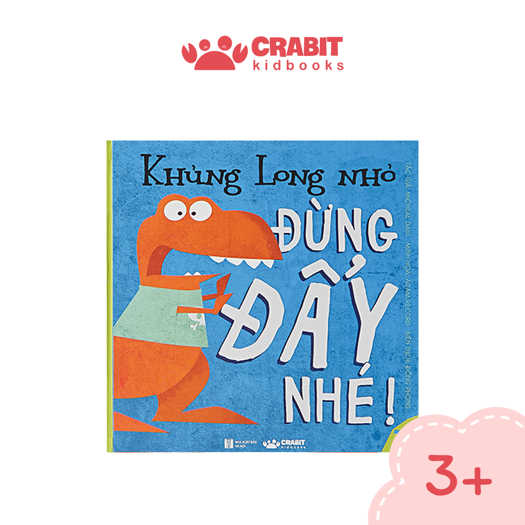 Khủng Long Nhỏ - Đừng Đẩy Nhé