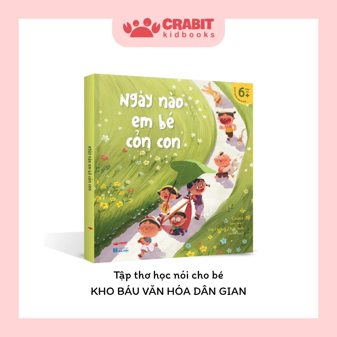 Ngày nào em bé cỏn con - Sách Ca Dao, Đồng Dao và Hát Ru