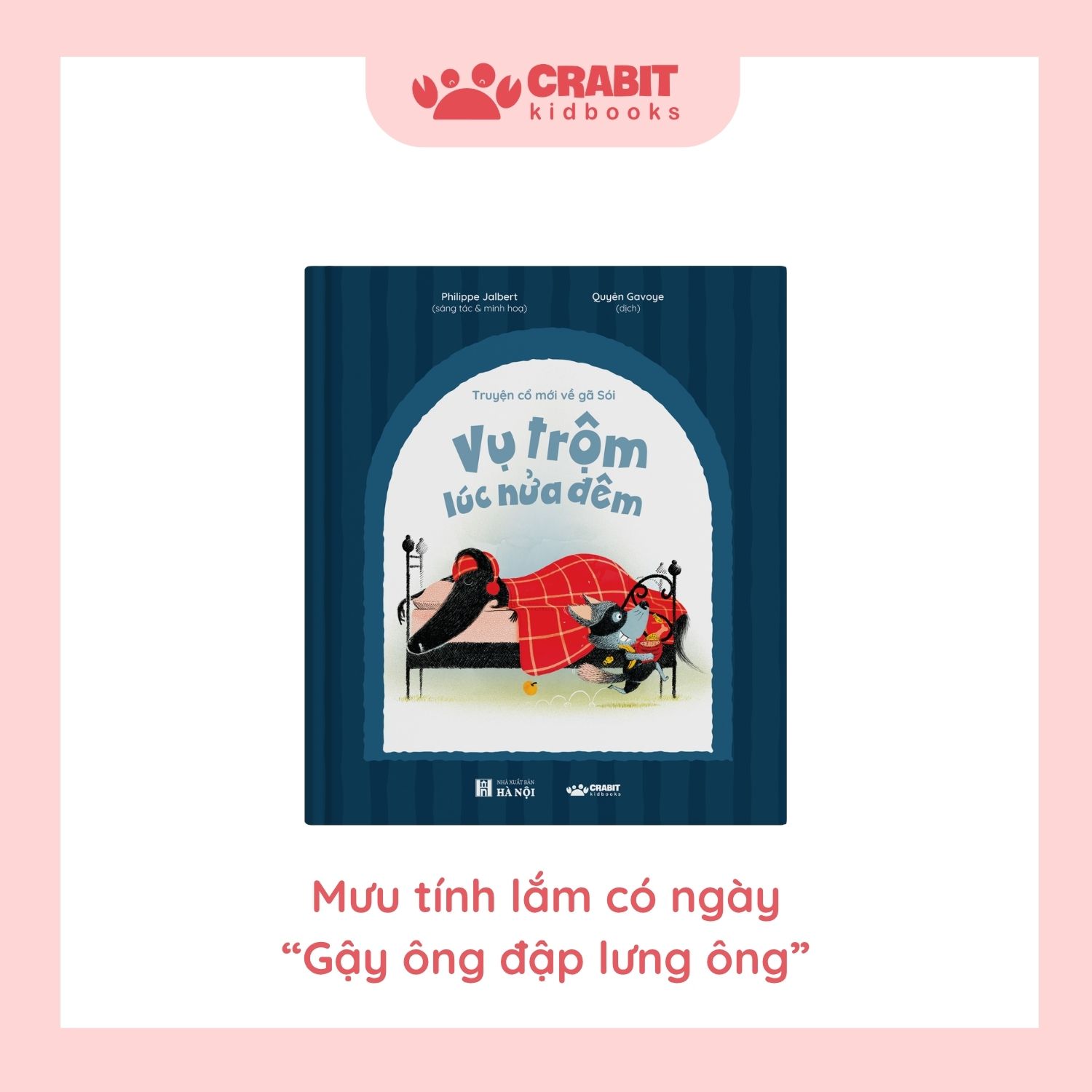 Truyện cổ mới về gã Sói - Cổ tích hiện đại hài hước đậm chất Pháp (2)