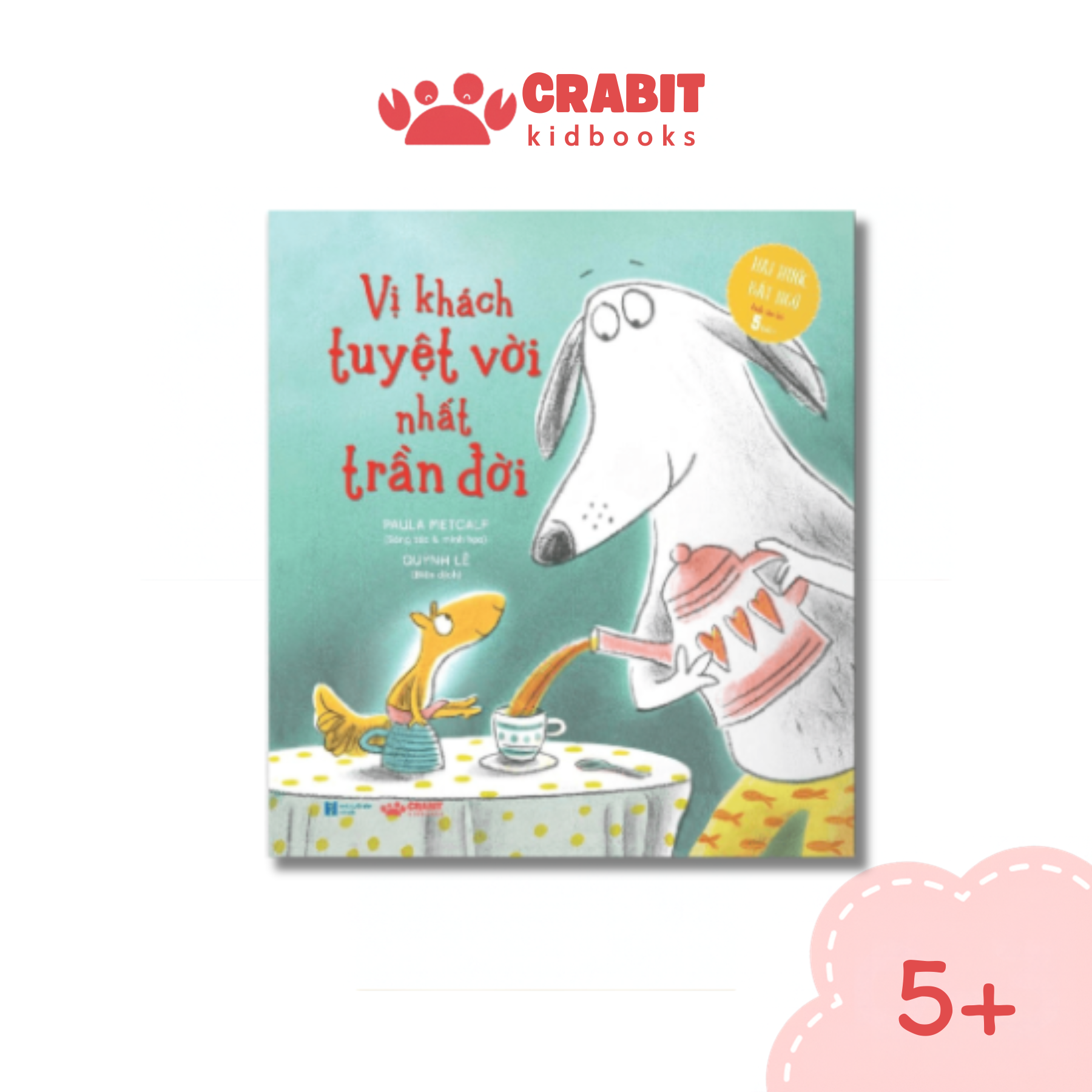 Vị khách tuyệt vời nhất trần đời