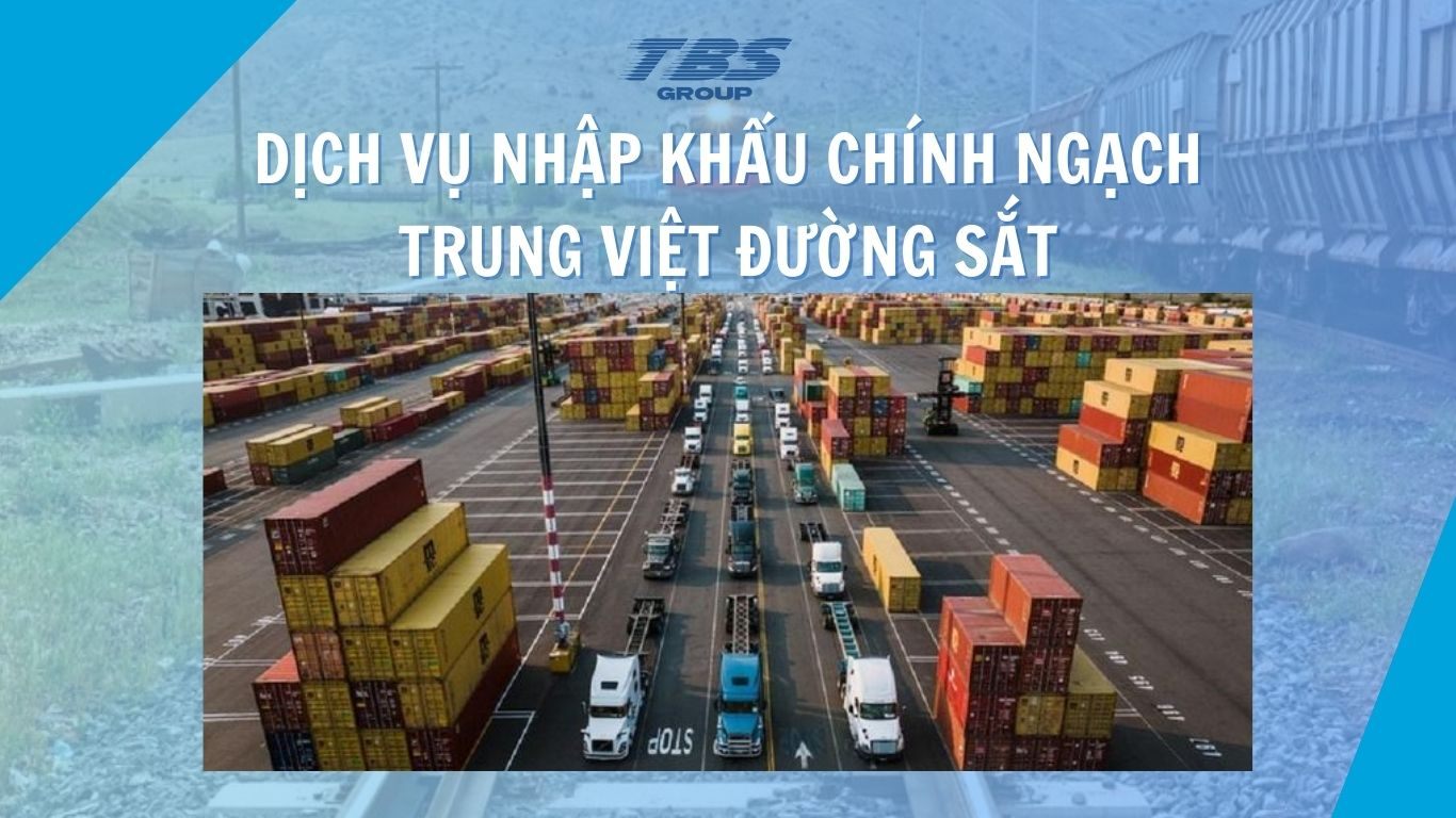 Dịch Vụ Nhập Khẩu Chính Ngạch Trung Việt Đường Sắth