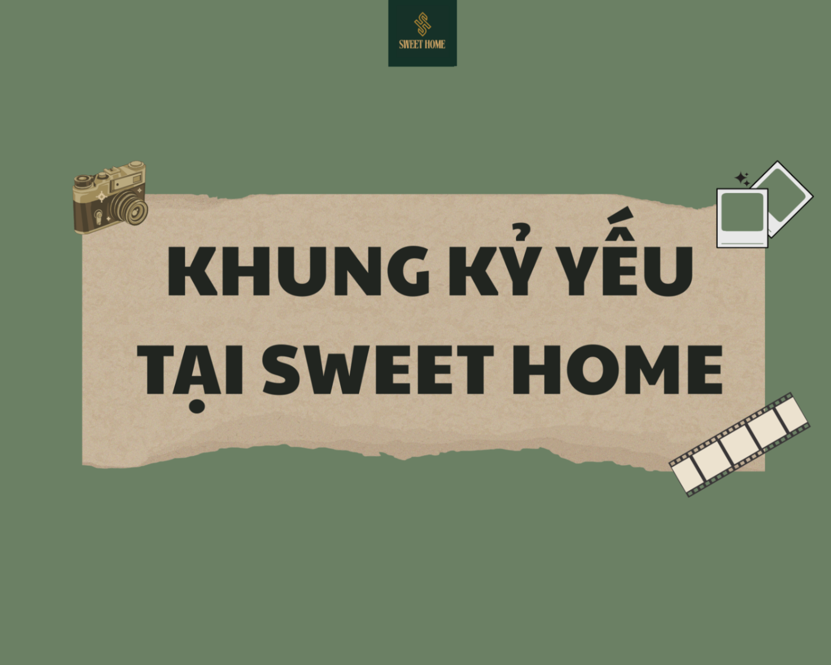 MỖI KHUNG HÌNH - MỘT KHOẢNH KHẮC: KHUNG KỶ YẾU SWEET HOME QUA NĂM THÁNG