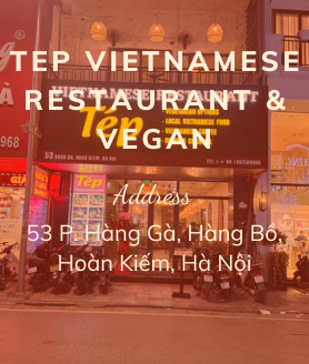 TEP Vietnamese Restaurant & Vegan - 53 P. Hàng Gà, Hàng Bồ, Hoàn Kiếm, Hà Nội