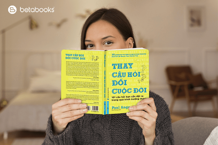 Thay câu hỏi - đổi cuộc đời - 101 câu hỏi góp phần thay đổi đáng kể cuộc đời bạn