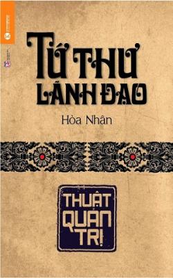 Tứ Thư Lãnh Đạo: Thuật Quản Trị