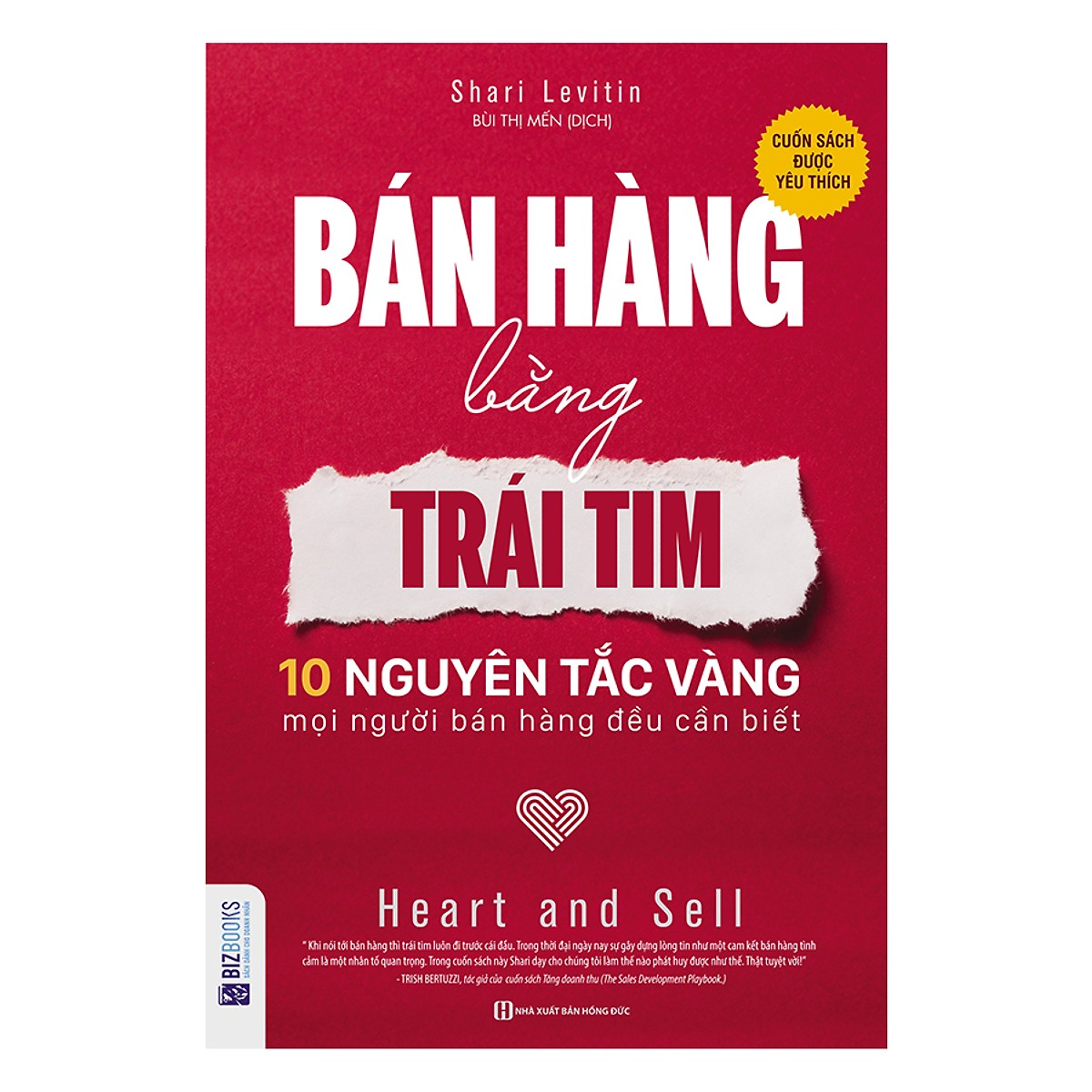 Bán Hàng Bằng Trái Tim – 10 Nguyên Tắc Vàng Mọi Người Bán Hàng Đều Cần Biết