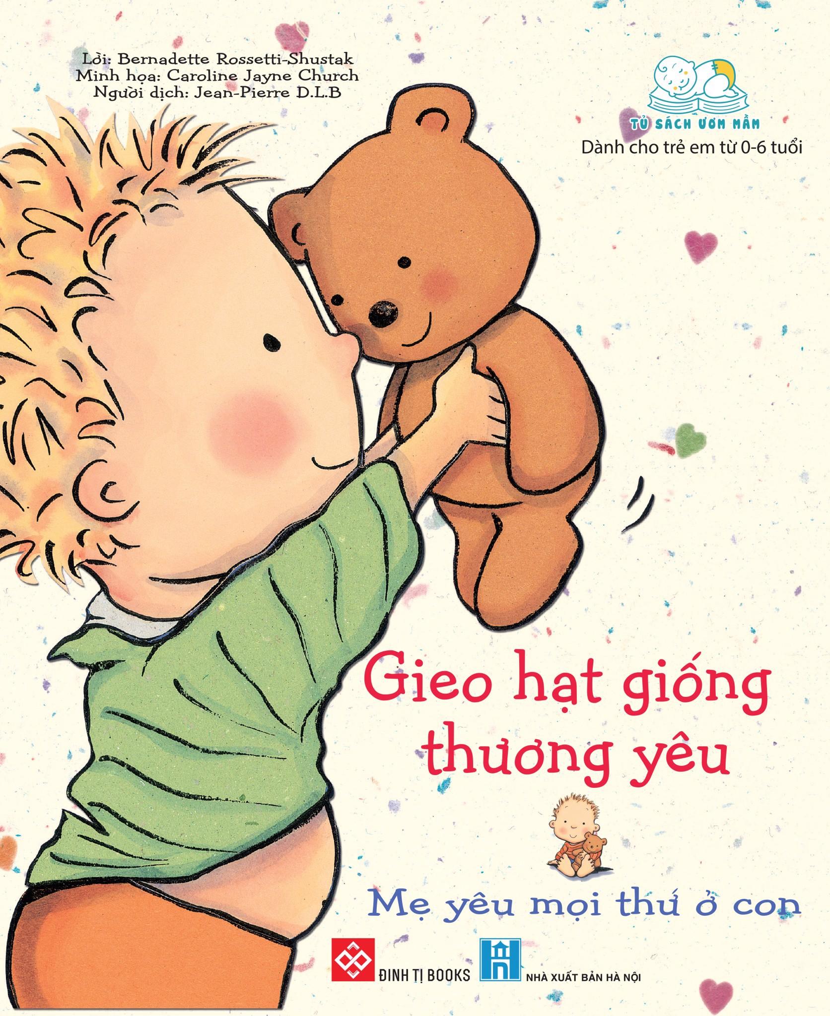 Gieo hạt giống thương yêu - Mẹ yêu mọi thứ ở con