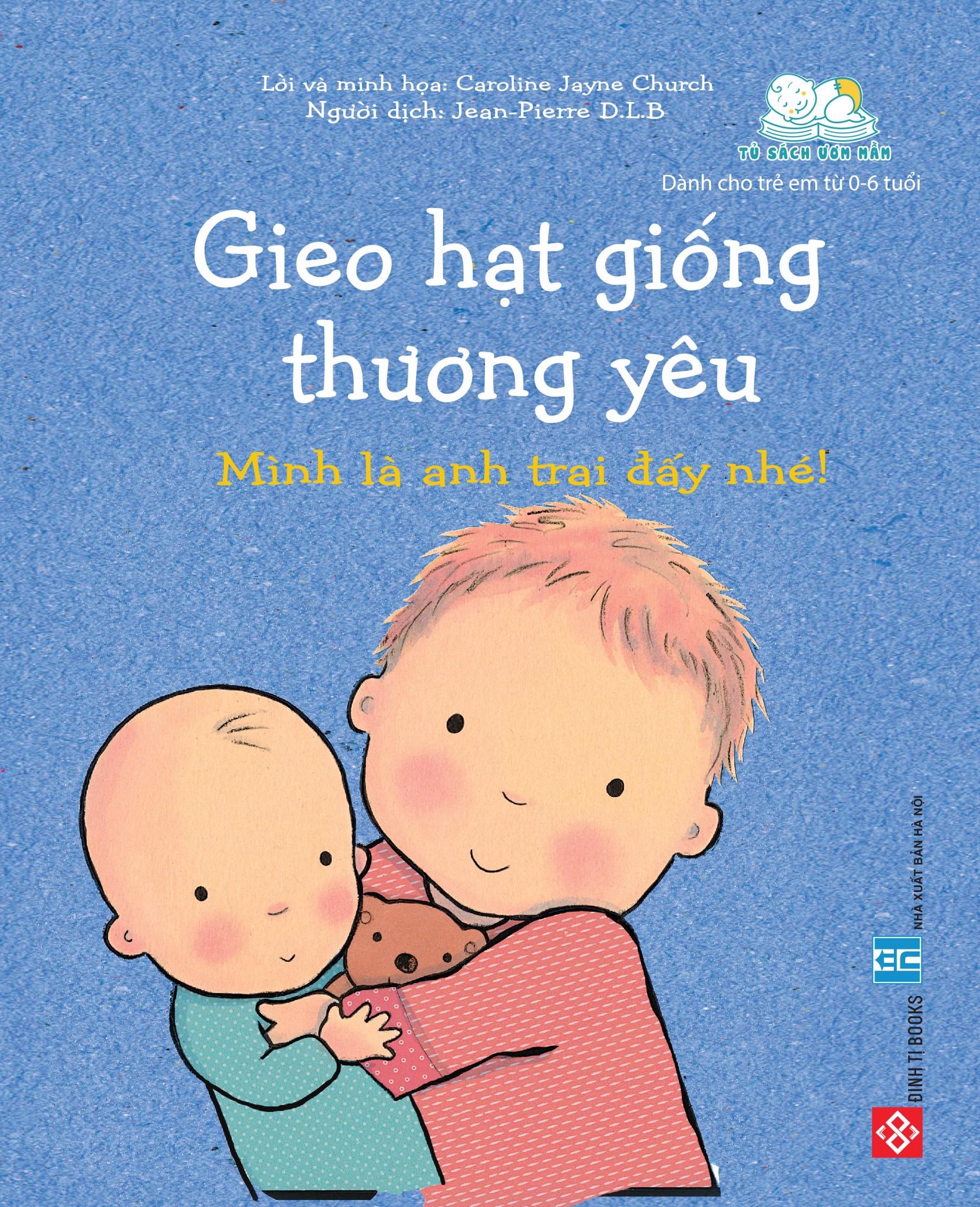 Gieo hạt giống thương yêu - Mình là anh trai đấy nhé!