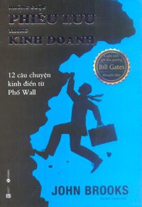 Những cuộc phiêu lưu trong kinh doanh - 12 câu chuyện kinh điển từ phố Wall