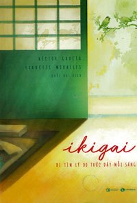 Ikigai - Đi tìm lý do thức dậy mỗi sáng