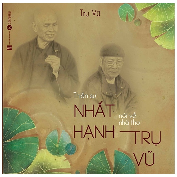 Thiền sư Thích Nhất Hạnh nói về nhà thơ Trụ Vũ