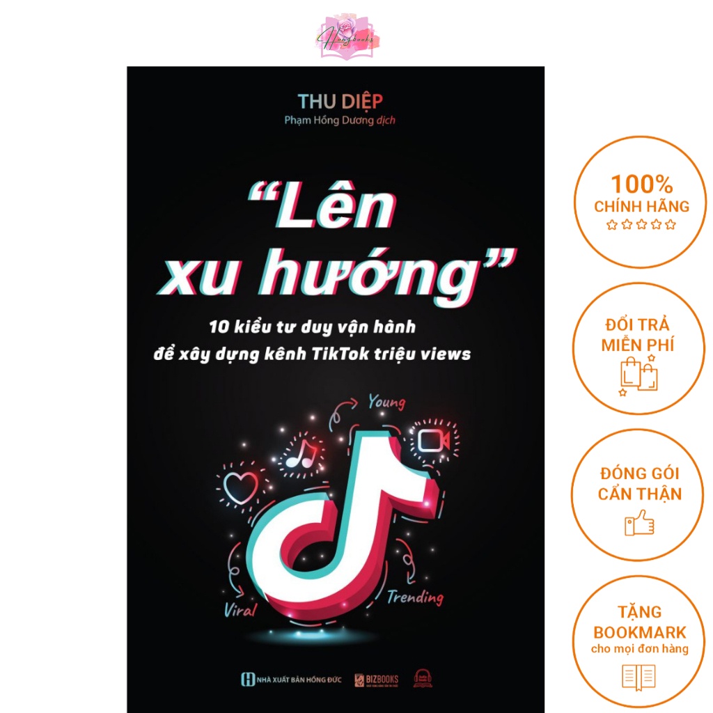 Lên Xu Hướng - 10 Kiểu Tư Duy Vận Hành Để Xây Dựng Kênh Tiktok Triệu Views