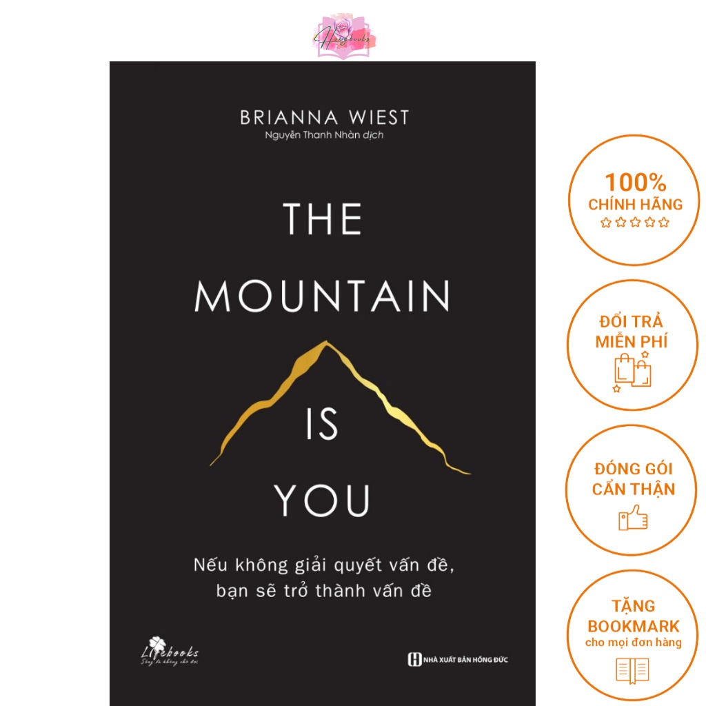 THE MOUNTAIN IS YOU - Nếu Không Giải Quyết Vấn Đề, Bạn Sẽ Trở Thành Vấn Đề