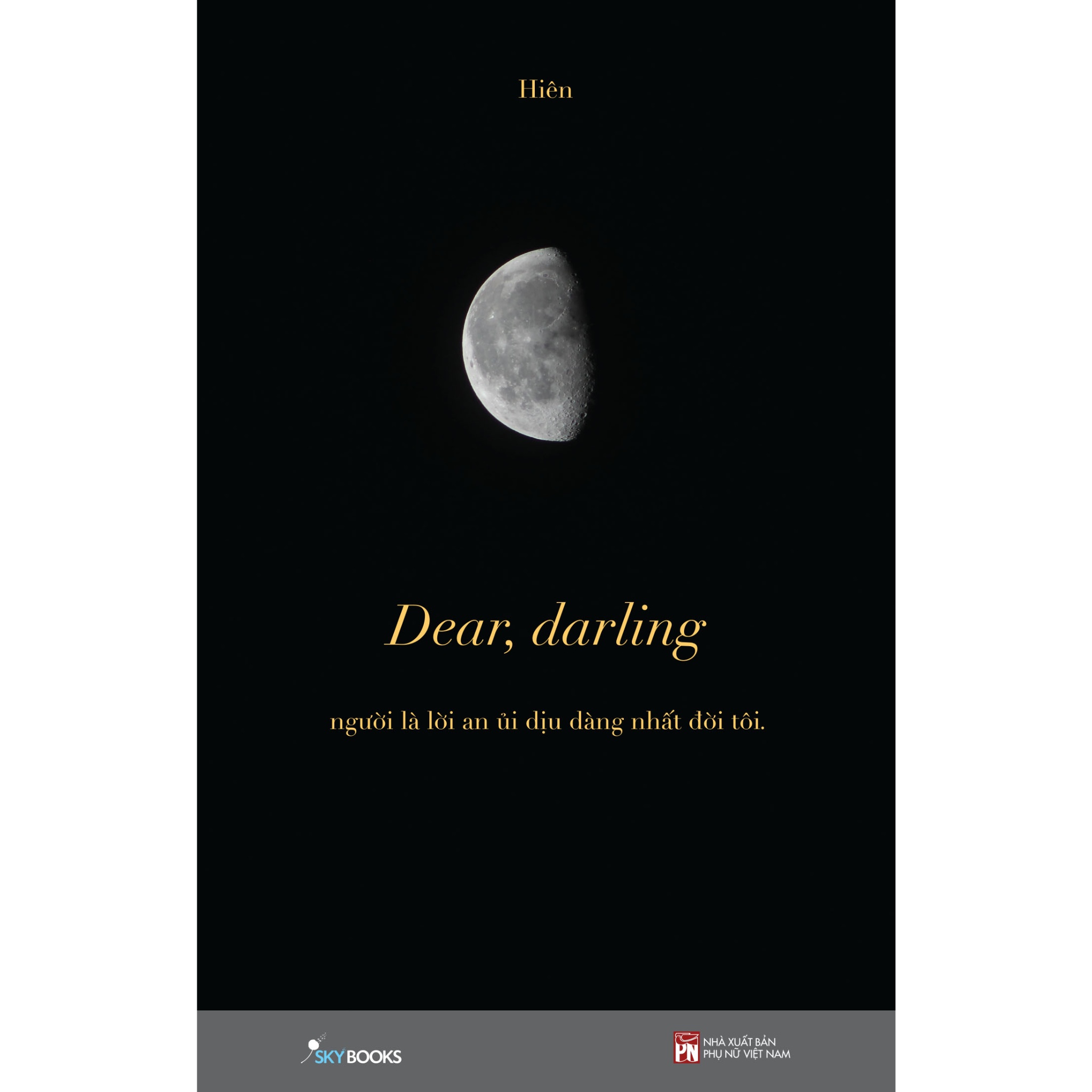 Sách - Dear, Darling: Người Là Lời An Ủi Dịu Dàng Nhất Đời Tôi