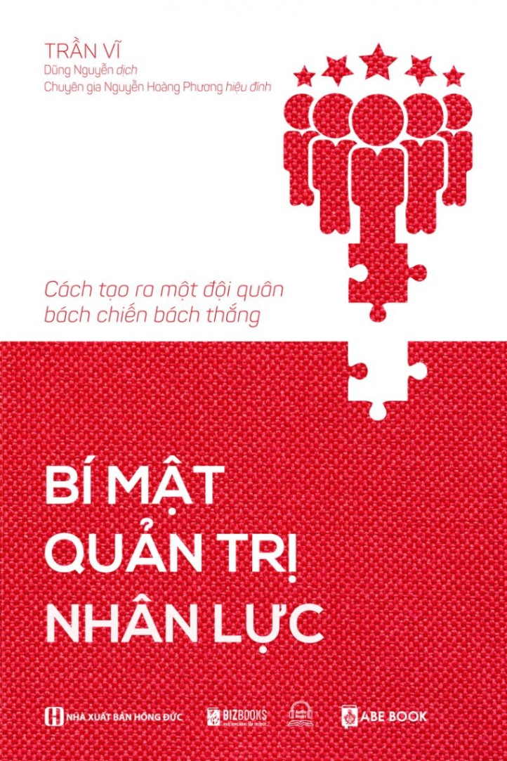 Sách - Bí mật quản trị nhân lực Cách tạo ra một đội quân bách chiến bách thắng