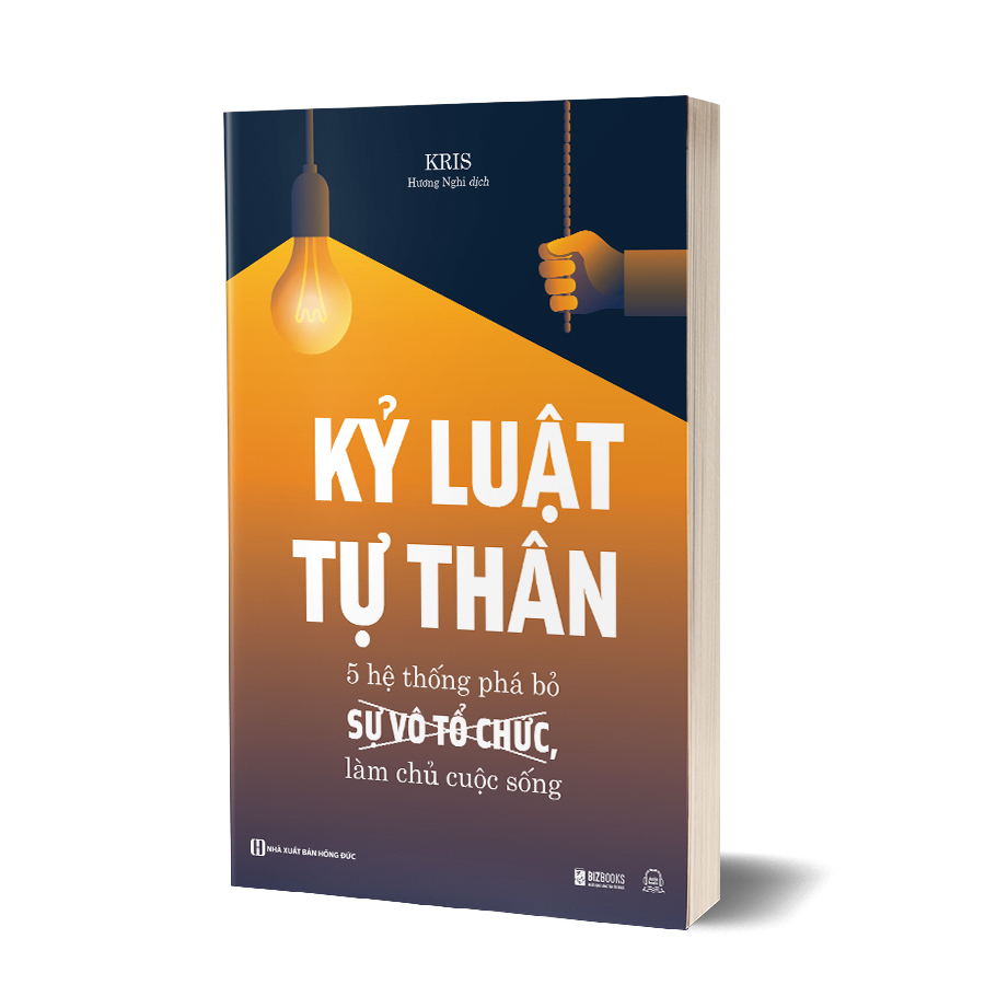 Kỷ luật tự thân - 5 hệ thống phá bỏ sự vô tổ chức, làm chủ cuộc sống