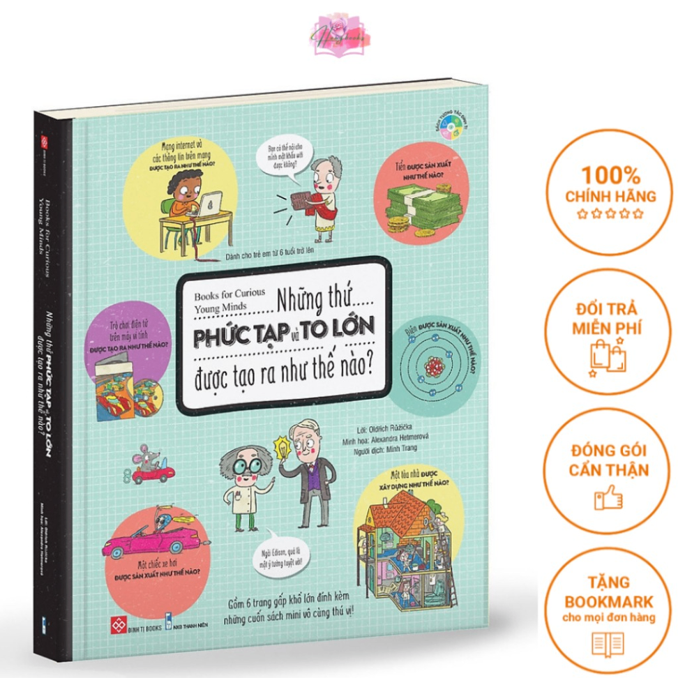 Books For Curious Young Minds - Những Thứ Phức Tạp Và To Lớn Được Tạo Ra Như Thế Nào?