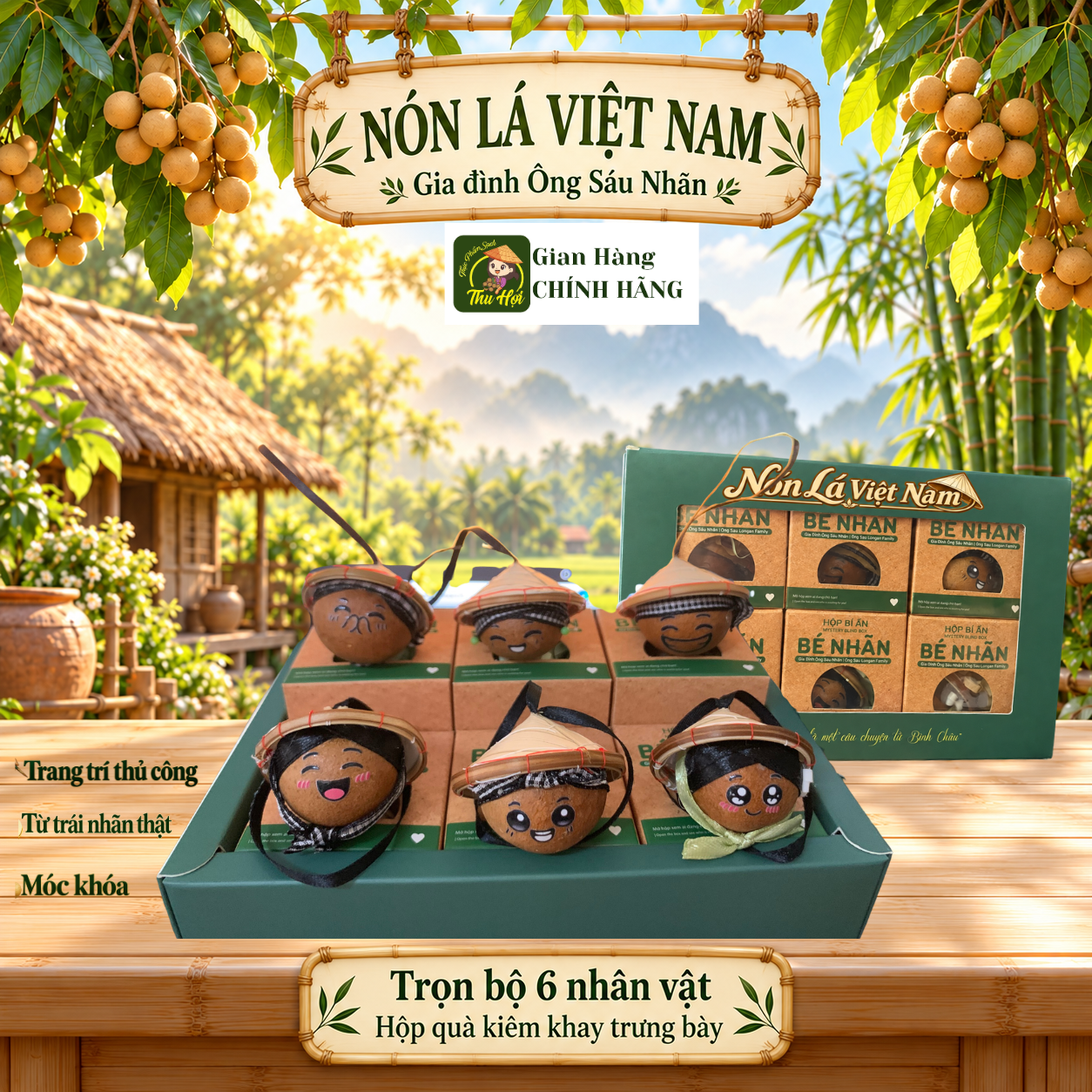 Bộ 6 bé Nhãn Nón Lá Việt Nam - Phiên bản 2 - Móc khoá thủ công từ trái nhãn