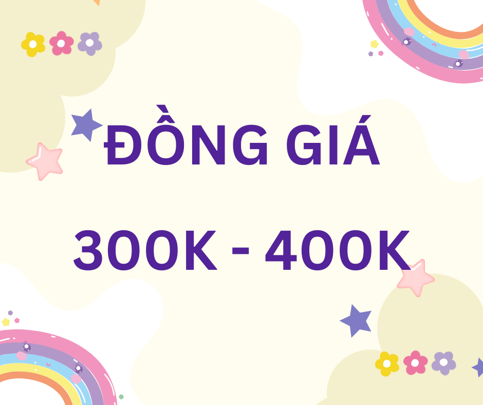 Đồng giá 300k - 400k