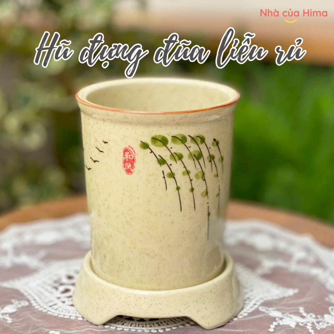 Hũ đựng đũa liễu rủ mặt sông