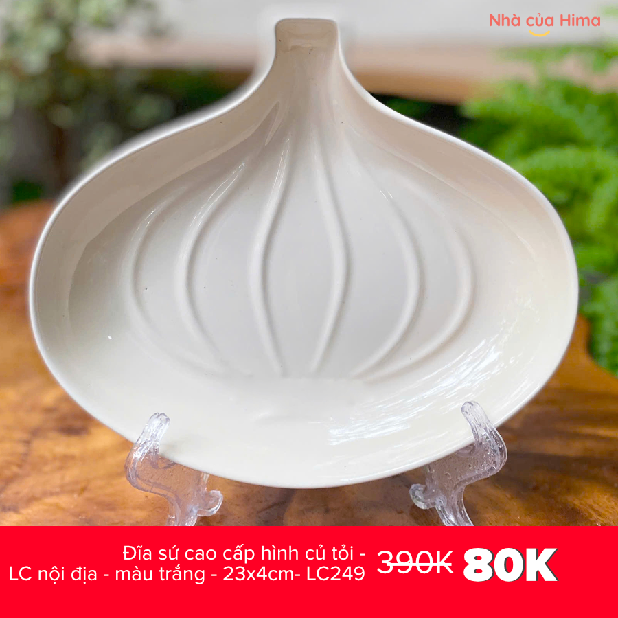 Đĩa sứ cao cấp hình củ tỏi - LC nội địa - màu trắng - 23x4cm- LC249