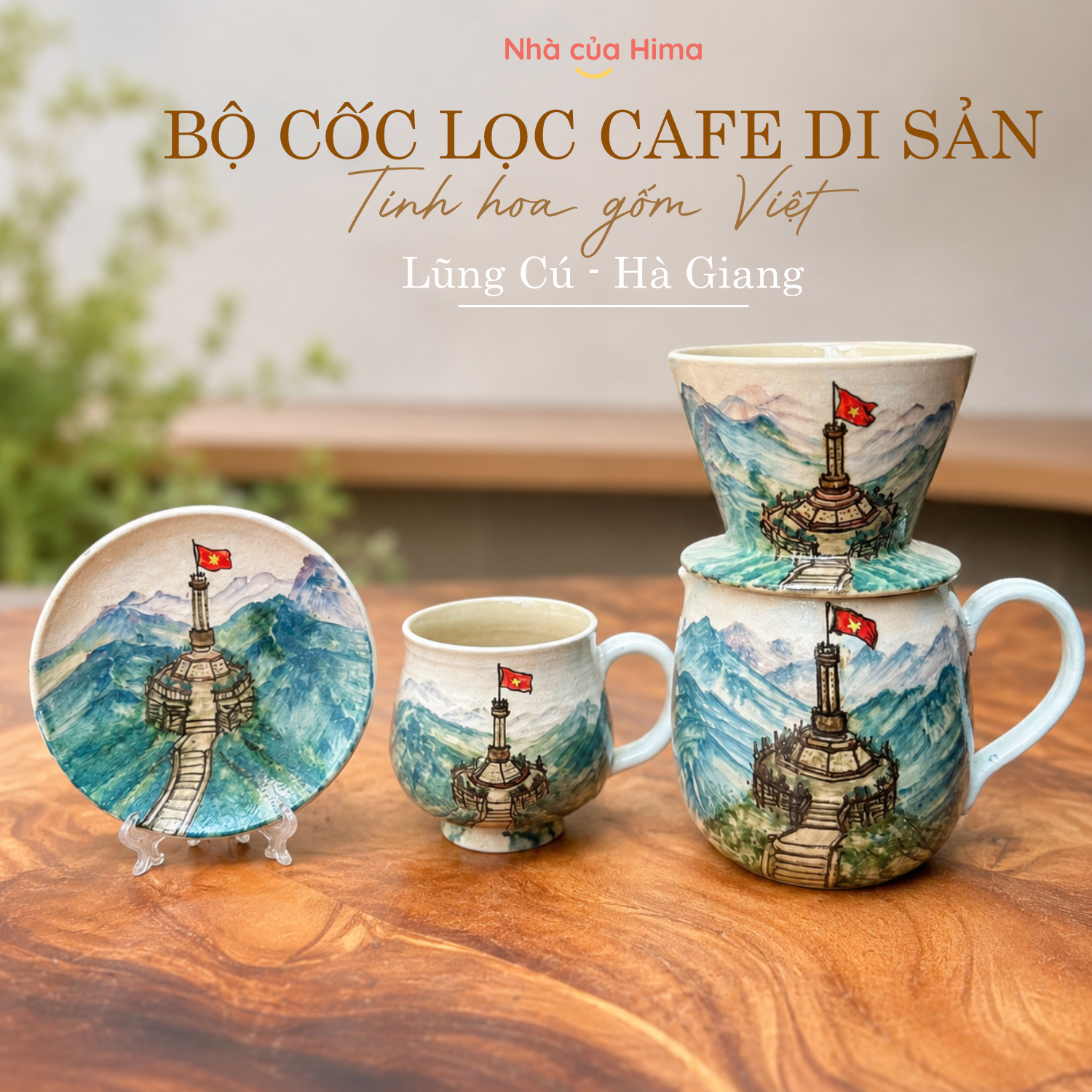 Bộ cafe di sản - Lũng Cú, Hà Giang (Bộ cốc lọc + cốc cafe và đĩa)