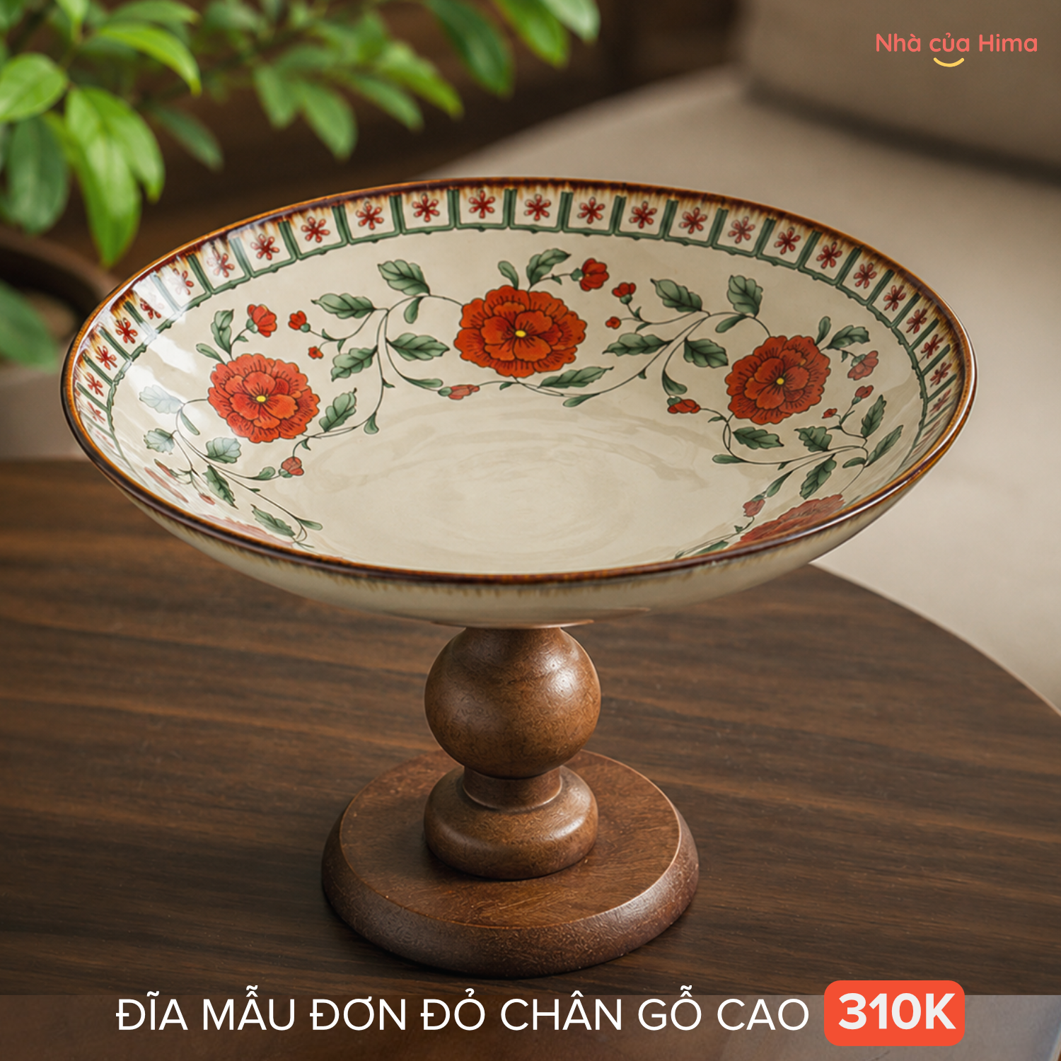 Đĩa trái cây chân gỗ cao đk đĩa 23.5cm; cao 16.7cm hoạ tiết mẫu đơn đỏ