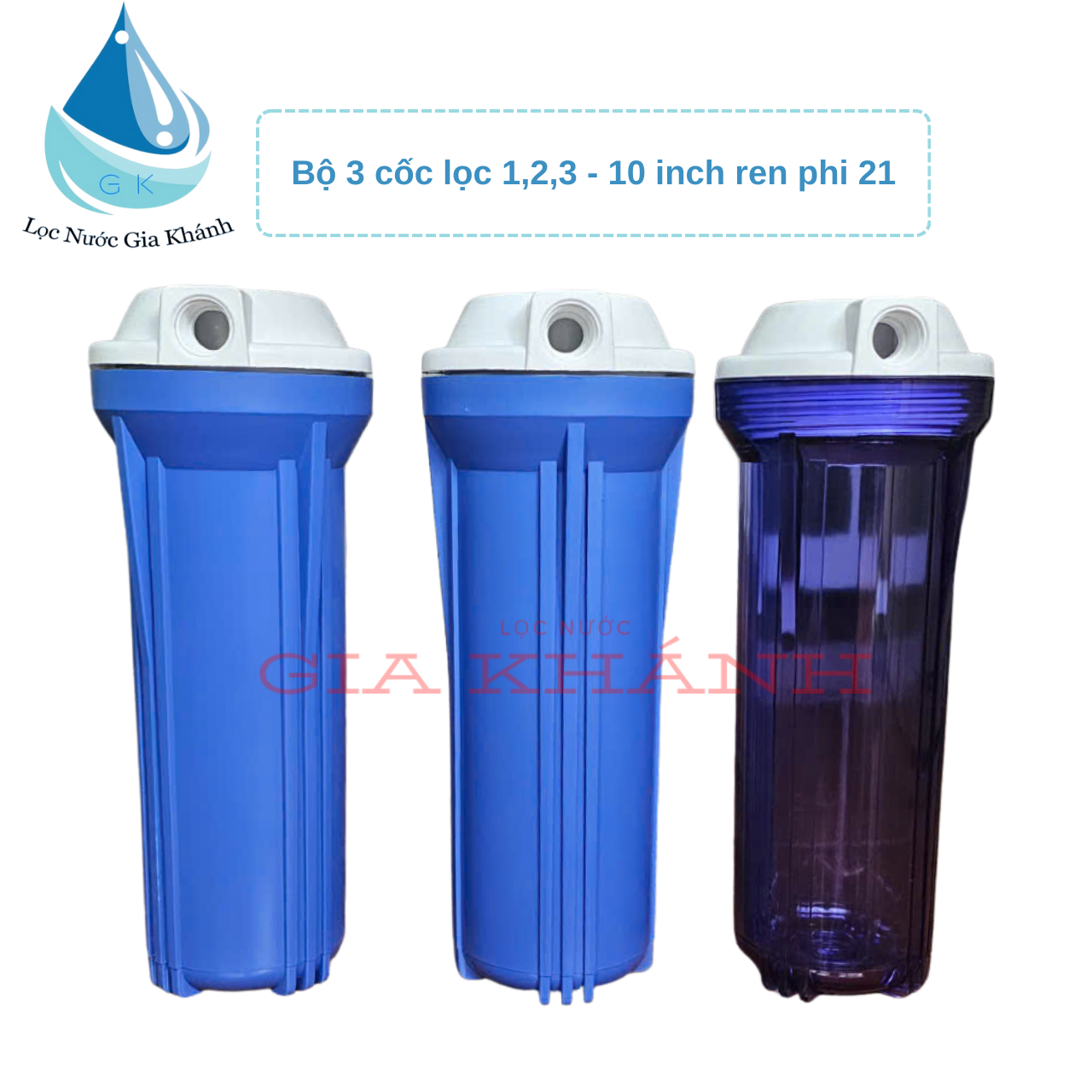 Bộ 3 cốc lọc 1,2,3 10 inch ren phi 21