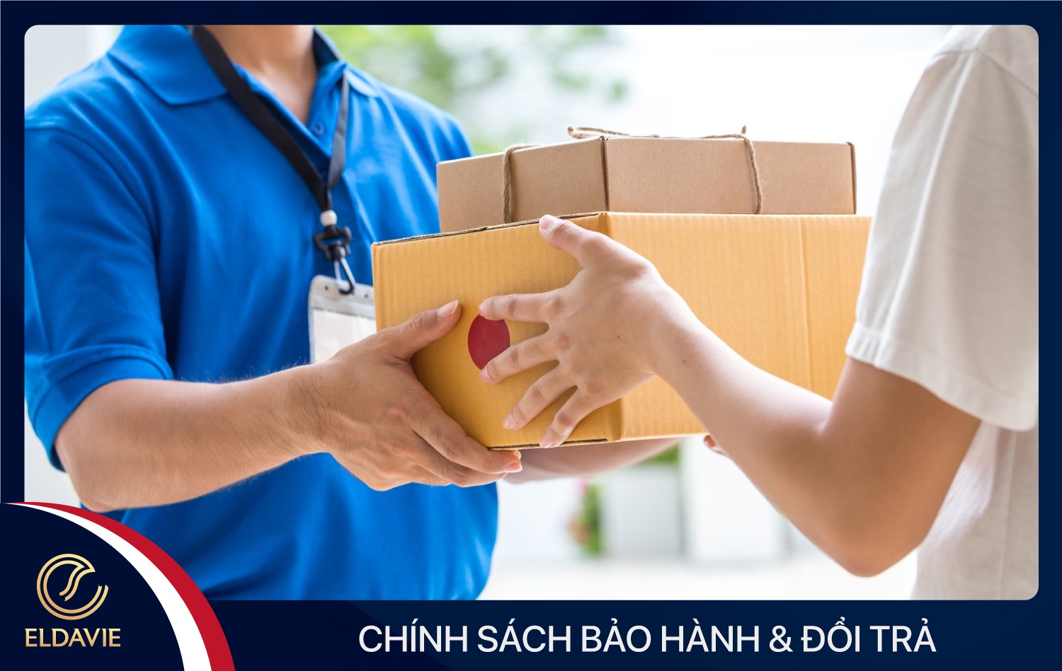 CHÍNH SÁCH BẢO HÀNH VÀ ĐỔI SẢN PHẨM ELDAVIE