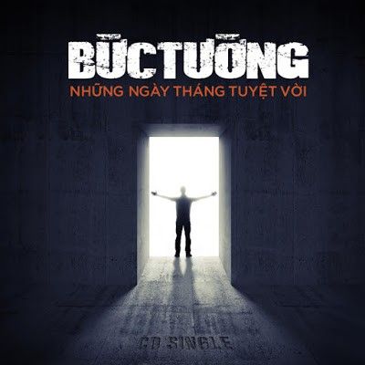 Album Những ngày tháng tuyệt vời - Bức Tường