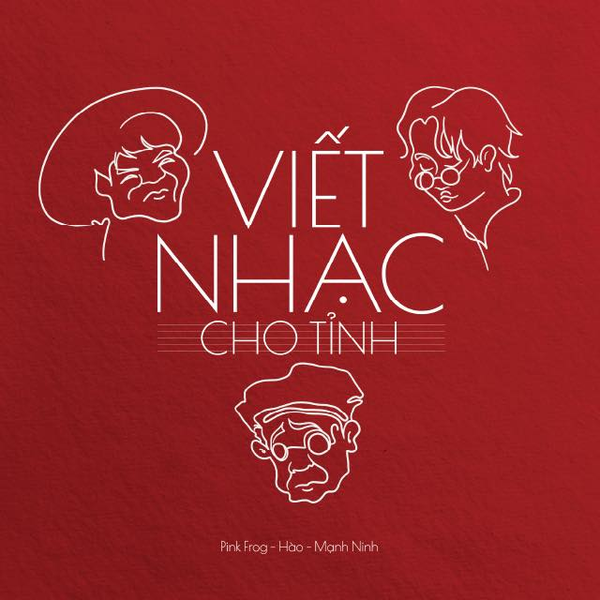 Album Viết Nhạc Cho Tỉnh - Pink Frog, Hào, Mạnh Ninh