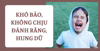 Coaching cho mẹ với tình huống em bé 25m+: Khó bảo, không chịu đánh răng, hung dữ