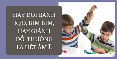 Coaching cho mẹ với tình huống gia đình có 2 bé: 4 và 2 tuổi hay đòi bánh kẹo, bim bim, hay giành đồ, thường la hét ầm ĩ.