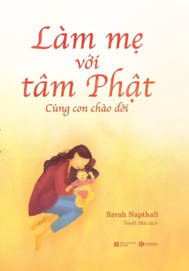 Sách Làm mẹ với tâm Phật: Cùng con chào đời P1