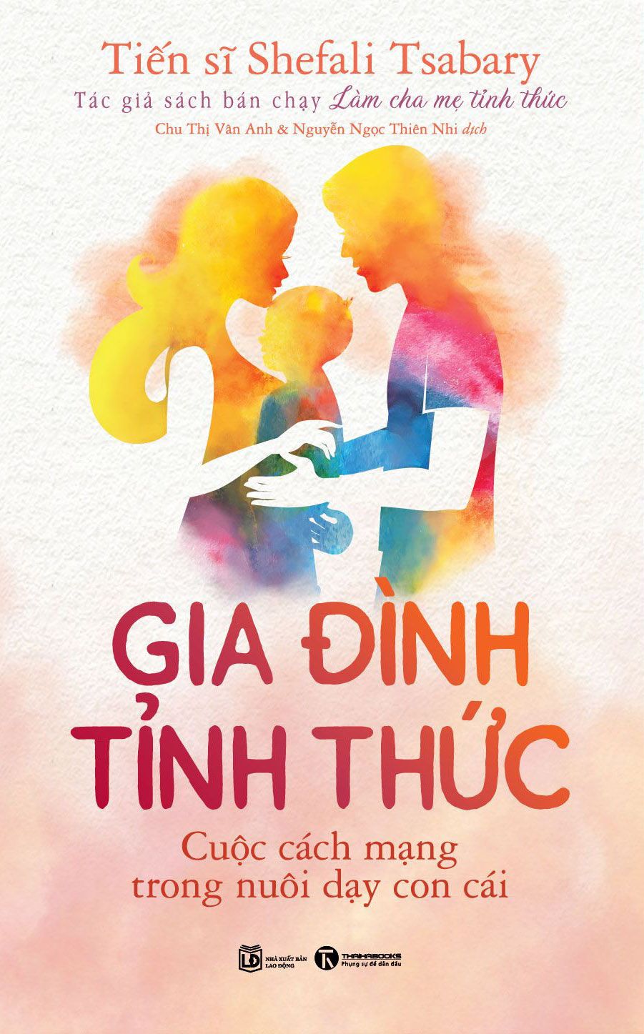 Sách Gia đình tỉnh thức - Cuộc cách mạng trong nuôi dạy con cái