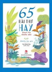 Sách 65 bài thơ hay dành cho thiếu nhi (Cao Xuân Sơn tuyển chọn) [6y+]