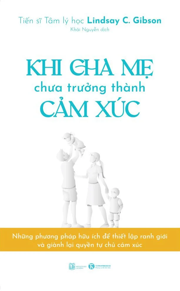 Sách Khi cha mẹ chưa trưởng thành cảm xúc