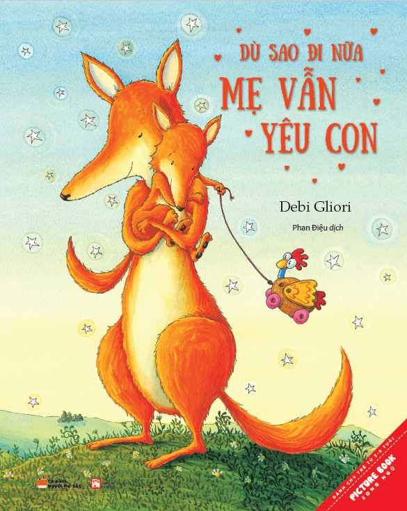 Sách - Dù Sao Đi Nữa Mẹ Vẫn Yêu Con – No Matter What [Picture Book Song Ngữ 3-8 tuổi]