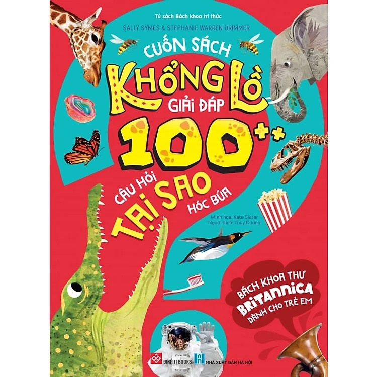 Sách tương tác - Big book - Cuốn sách khổng lồ giải đáp 100++ câu hỏi TẠI SAO hóc búa - Bách khoa thư Britannica dành cho trẻ em 6y+