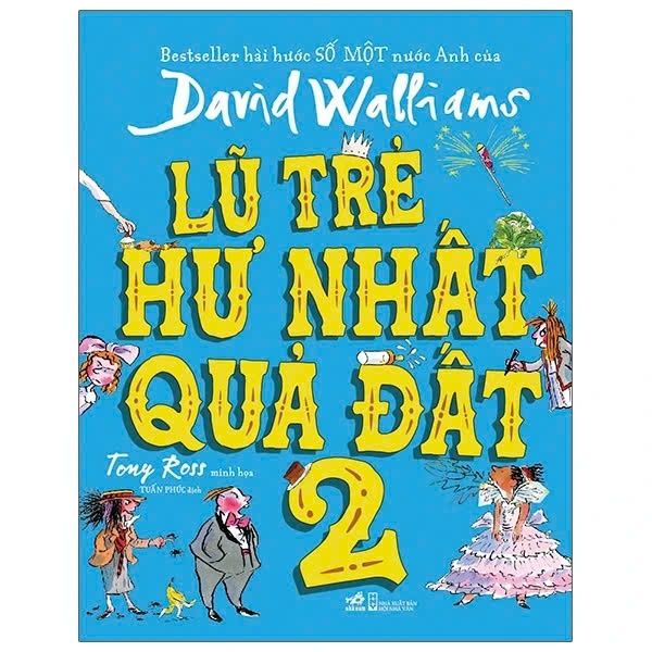 Sách David Walliams - Lũ trẻ hư nhất quả đất - Tập 2